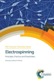 Title: Electrospinning: Principles, Practice and Possibilities, Author: Geoffrey R Mitchell