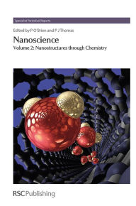Title: Nanoscience: Volume 2: Nanostructures through Chemistry, Author: Paul O'Brien