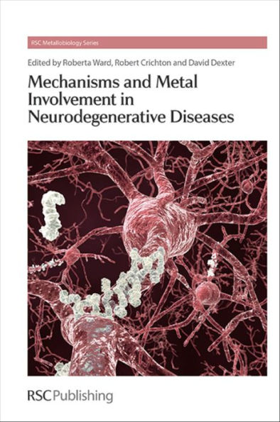 Mechanisms and Metal Involvement in Neurodegenerative Diseases / Edition 1