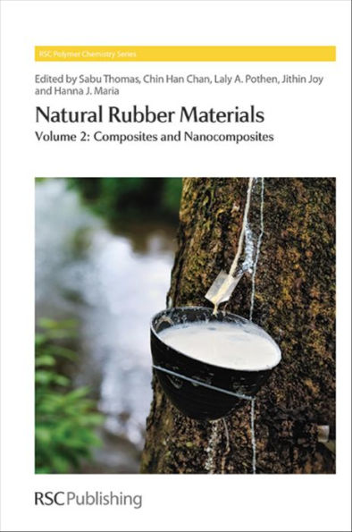 Natural Rubber Materials: Volume 2: Composites and Nanocomposites