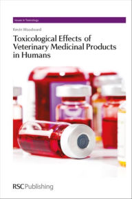 Title: Toxicological Effects of Veterinary Medicinal Products in Humans: Complete Set, Author: Kevin Woodward
