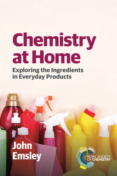 Chemistry at Home: Exploring the Ingredients in Everyday Products / Edition 1