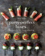 Party-Perfect Bites: Delicious recipes for canapés, finger food and party snacks