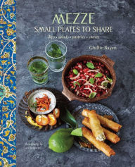 Title: Mezze: Small plates to share, Author: Ghillie Basan