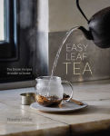 Alternative view 1 of Easy Leaf Tea: Tea House Recipes to Make at Home