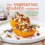 The Vegetarian Student Cookbook: Great grub for the hungry and the broke