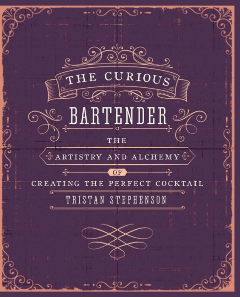 The Curious Bartender: The artistry and alchemy of creating the perfect cocktail