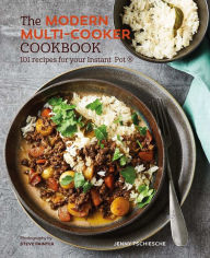 Download google books in pdf online The Modern Multi-cooker Cookbook: 101 Recipes for your Instant Pot 9781849759731 by Jenny Tschiesche in English MOBI