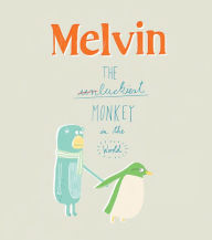 Title: Melvin: The Luckiest Monkey in the World, Author: Claudia Boldt