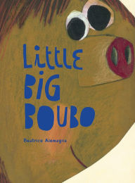 Title: Little Big Boubo, Author: Beatrice Alemagna