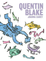 Title: Quentin Blake, Author: Joanna Carey