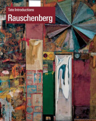 Title: Tate Introductions: Robert Rauschenberg, Author: Guillaume Fonclare (De)