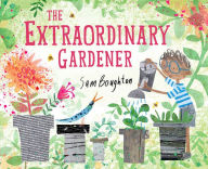 Title: The Extraordinary Gardener, Author: Sam Boughton