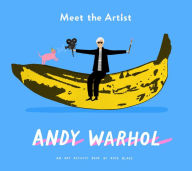 Title: Meet the Artist: Andy Warhol, Author: Rose Blake