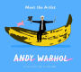 Meet the Artist: Andy Warhol: An Activity Book