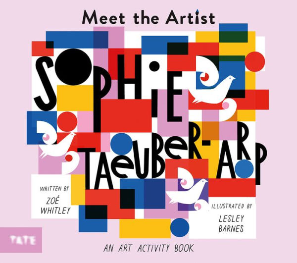 Meet the Artist: Sophie Taeuber-Arp: An Art Activity Book