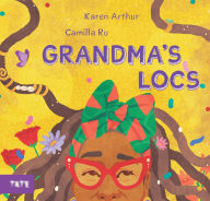 Title: Grandma's Locs, Author: Karen Arthur