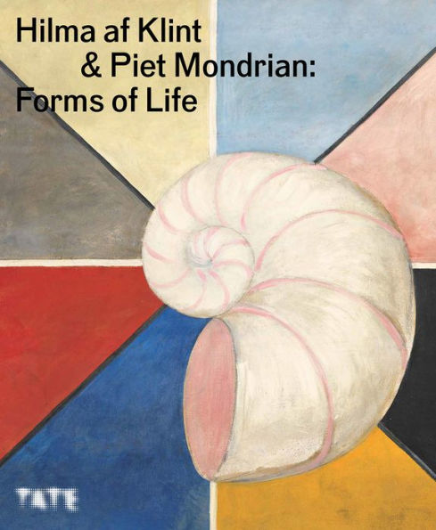 Hilma af Klint and Piet Mondrian: Forms of Life