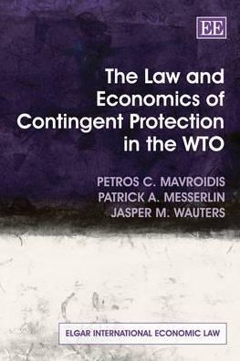 The Law and Economics of Contingent Protection in the WTO