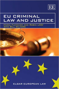 Title: EU Criminal Law and Justice, Author: Maria Fletcher