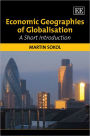 Economic Geographies of Globalisation: A Short Introduction