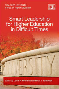 Title: Smart Leadership for Higher Education in Difficult Times, Author: David W. Breneman