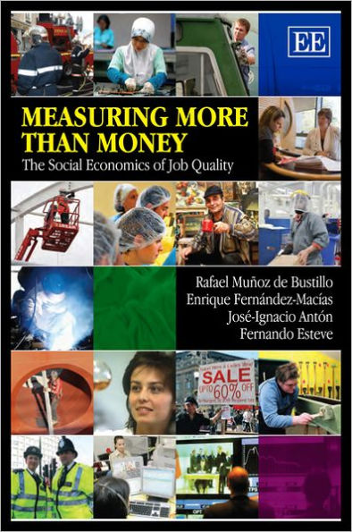 Measuring More than Money: The Social Economics of Job Quality