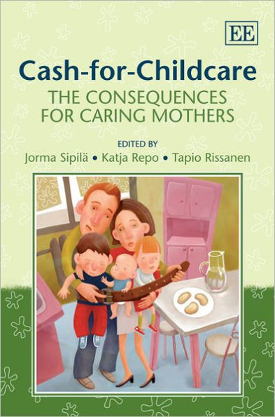 Cash-for-Childcare: The Consequences for Caring Mothers