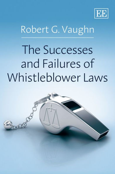 The Successes and Failures of Whistleblower Laws