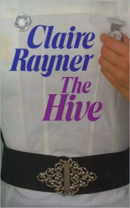 Title: The Hive, Author: Claire Rayner