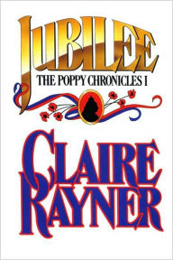 Title: Jubilee (Book 1 of The Poppy Chronicles), Author: Claire Rayner