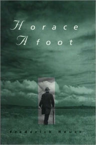 Title: Horace Afoot, Author: Frederick Reuss