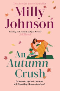 Title: An Autumn Crush, Author: Milly Johnson