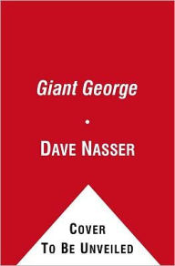 Title: Giant George, Author: Dave Nasser