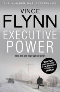 Title: Executive Power (Mitch Rapp Series #4), Author: Vince Flynn