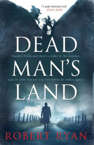 Free download ebook for iphone Dead Man's Land: A Doctor Watson Thriller