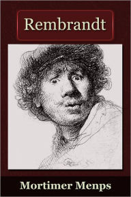 Title: Rembrandt, Author: Mortimer Menpes