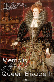 Title: Memoirs of the Court of Queen Elizabeth, Author: Lucy Aikin