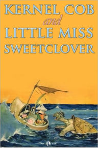 Title: Kernel Cob & Little Miss Sweetclover, Author: George Mitchel