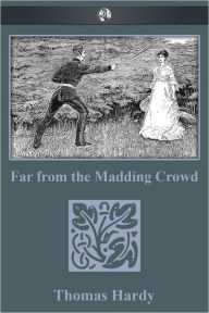 Title: Far From the Madding Crowd, Author: Thomas Hardy