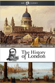 Title: The History of London, Author: Walter Besant