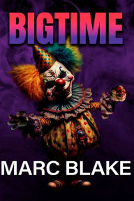 Title: Bigtime, Author: Marc Blake