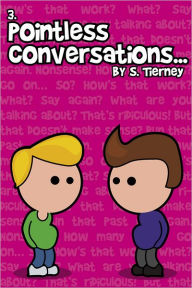 Title: Pointless Conversations: Lightbulbs and Civilisation, Author: Scott Tierney