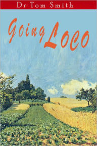 Title: Going Loco, Author: Tom Smith