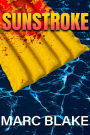 Sunstroke: Get It Before It Gets You