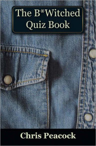 Title: The B*Witched Quiz Book, Author: Chris Peacock