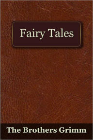 Title: The Fairy Tales of the Brothers Grimm, Author: Brothers Grimm