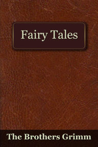 Title: The Fairy Tales of the Brothers Grimm, Author: Brothers Grimm