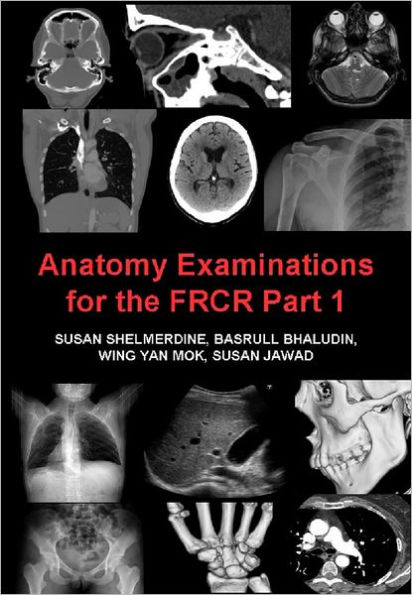 Anatomy Examinations for the FRCR Part 1