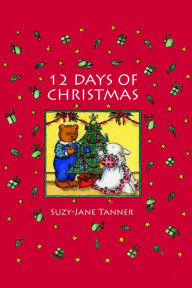 Title: 12 Days of Christmas, Author: Suzy-Jane Tanner